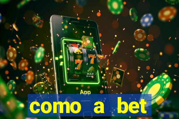 como a bet acompanha os jogos