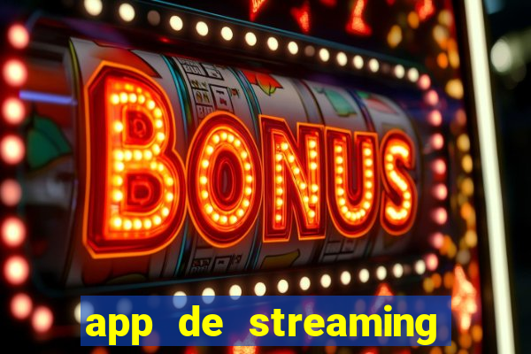 app de streaming de jogos