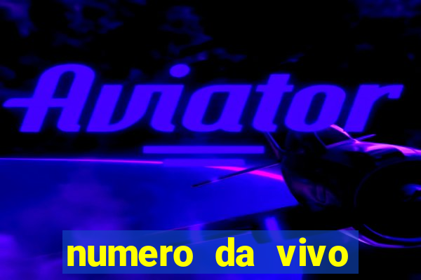 numero da vivo para antecipar promo莽茫o