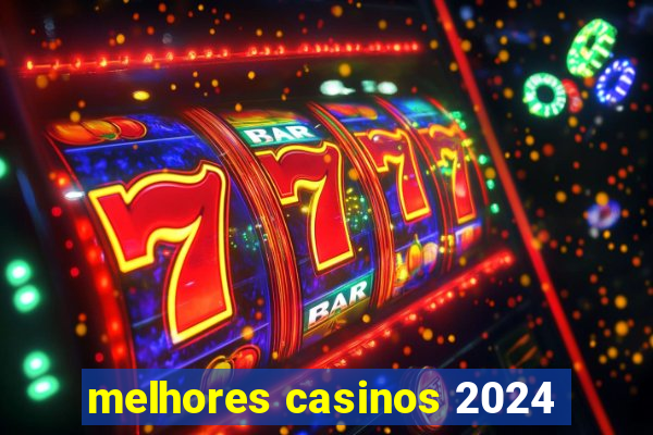 melhores casinos 2024