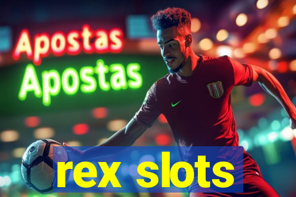 rex slots