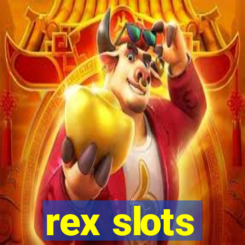 rex slots