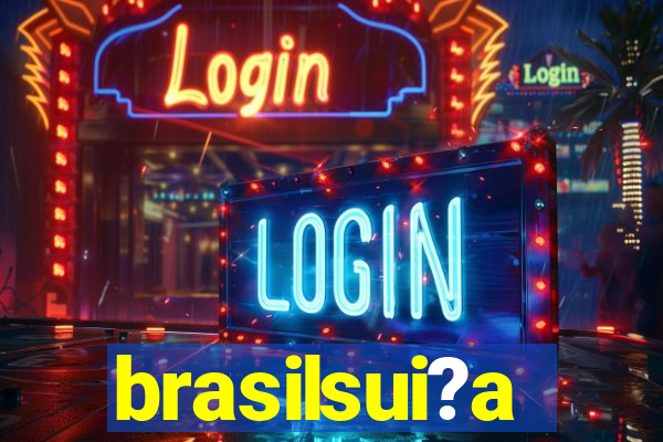 brasilsui?a