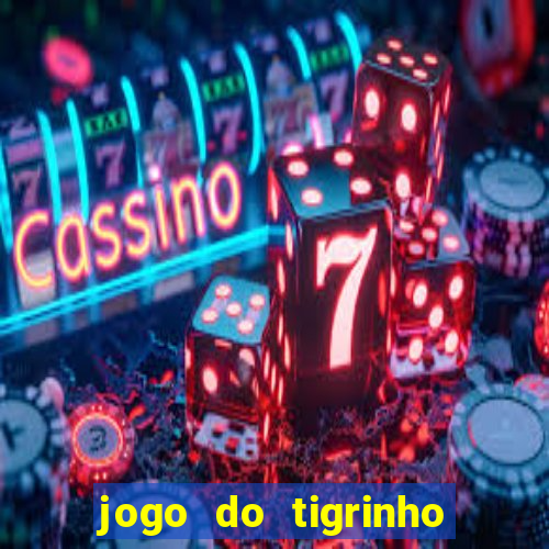 jogo do tigrinho que paga mais