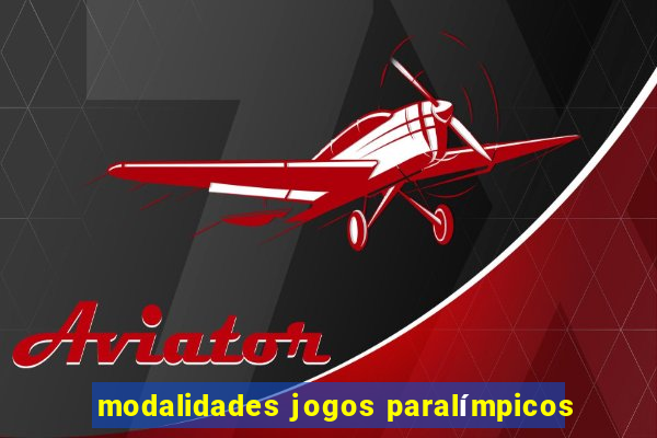 modalidades jogos paralímpicos