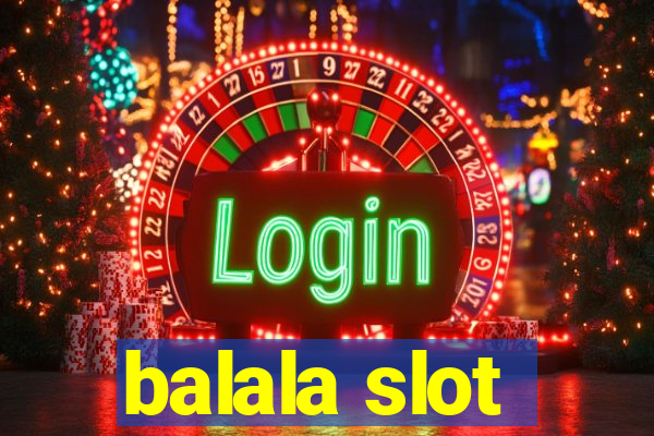 balala slot