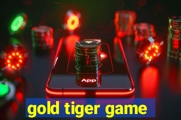 gold tiger game