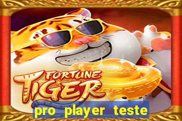 pro player teste de jogos