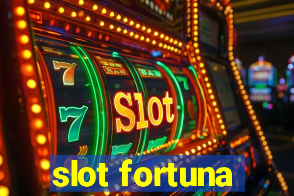 slot fortuna