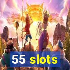 55 slots