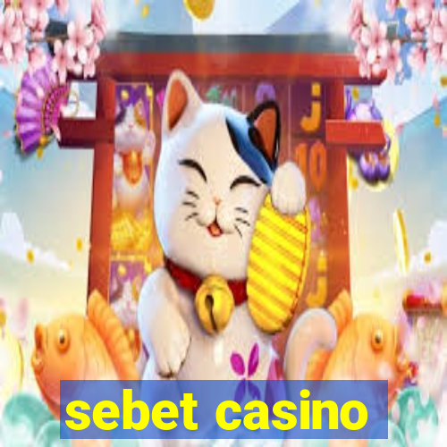 sebet casino