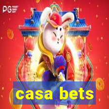 casa bets