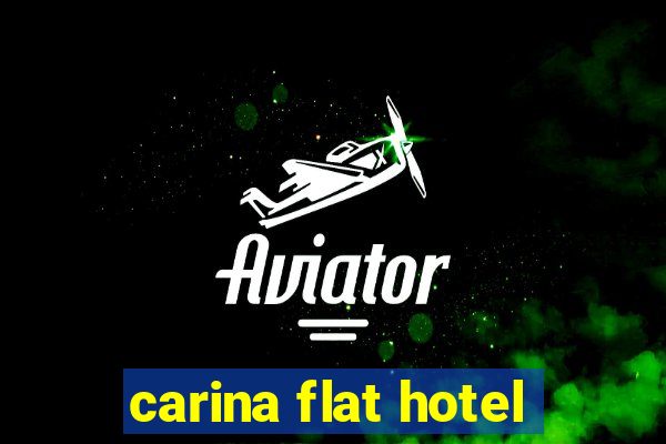 carina flat hotel