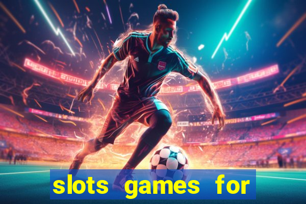 slots games for free online