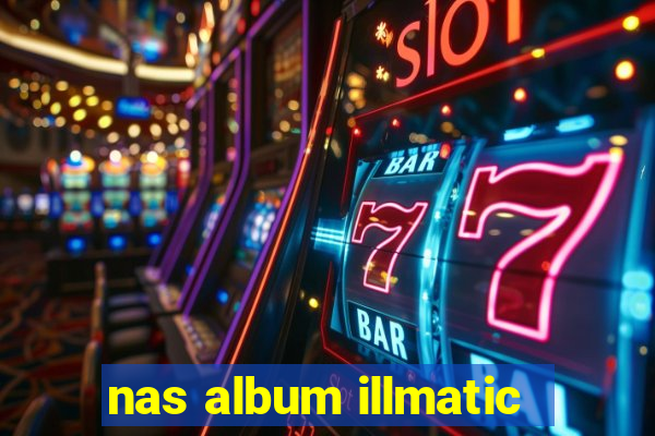 nas album illmatic