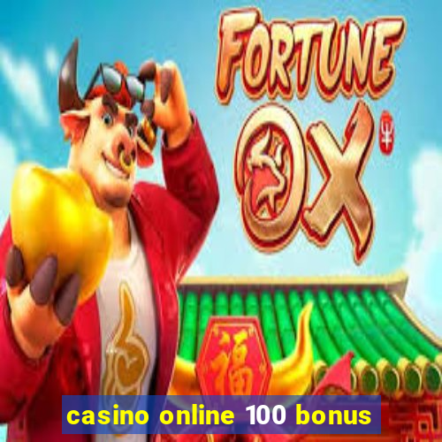 casino online 100 bonus