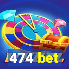 474 bet