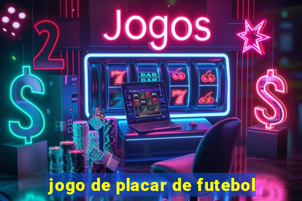 jogo de placar de futebol