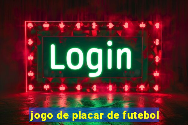 jogo de placar de futebol