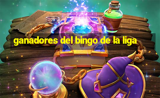 ganadores del bingo de la liga