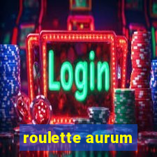 roulette aurum