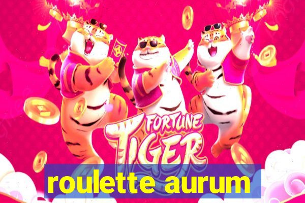 roulette aurum