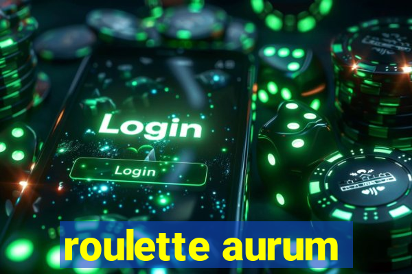 roulette aurum