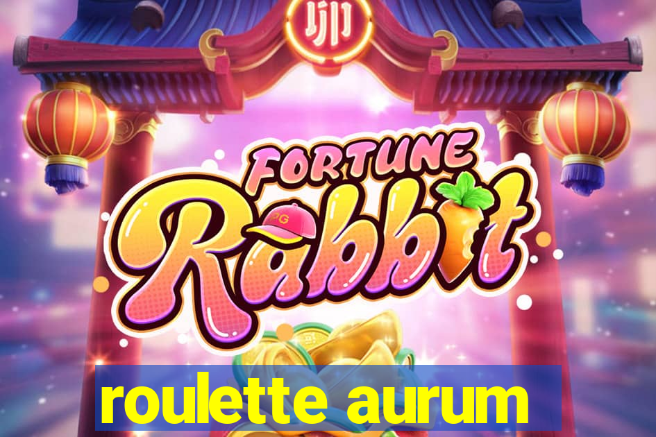 roulette aurum