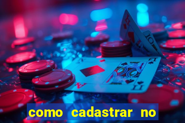 como cadastrar no fortune tiger