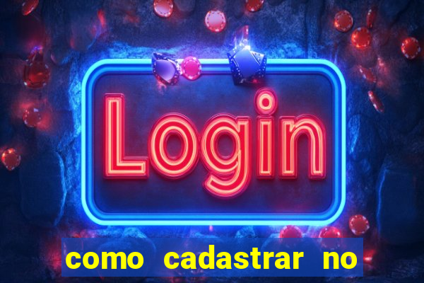 como cadastrar no fortune tiger