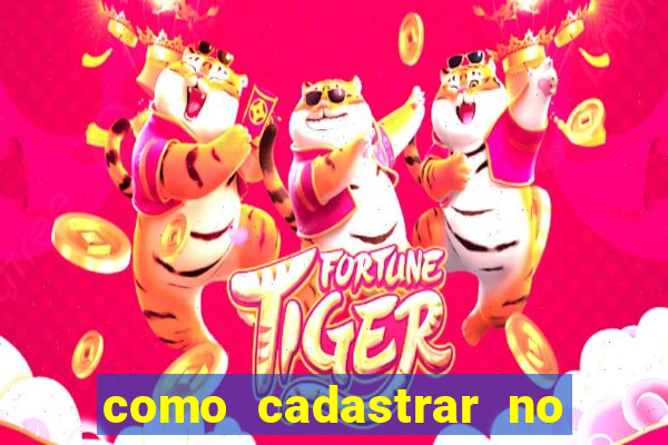 como cadastrar no fortune tiger