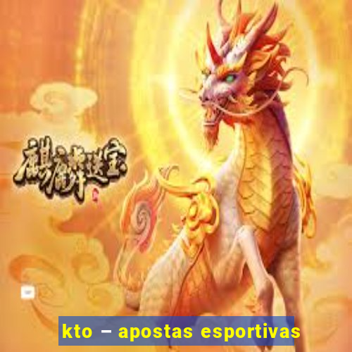 kto – apostas esportivas