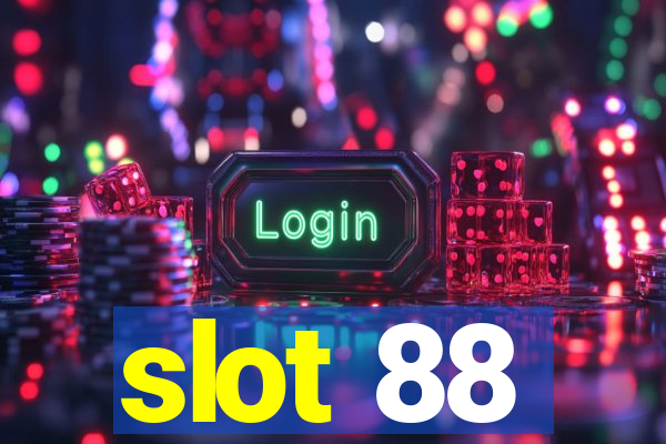 slot 88