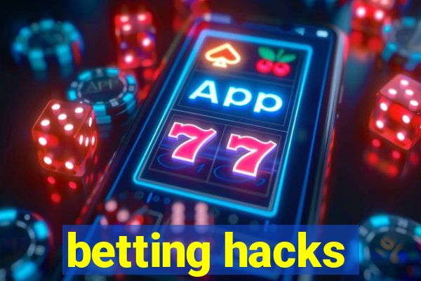 betting hacks