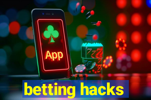 betting hacks