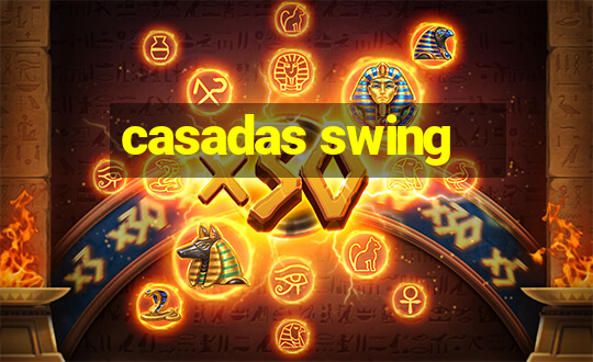 casadas swing