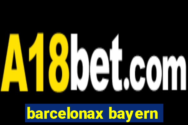 barcelonax bayern