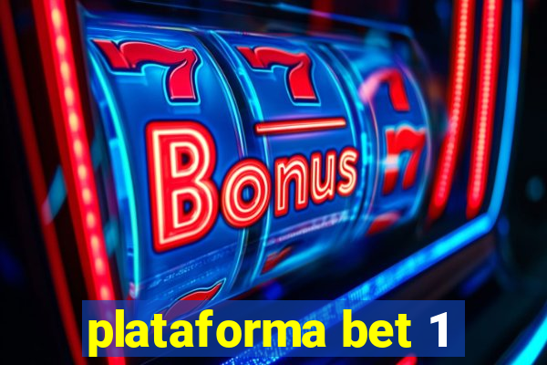 plataforma bet 1