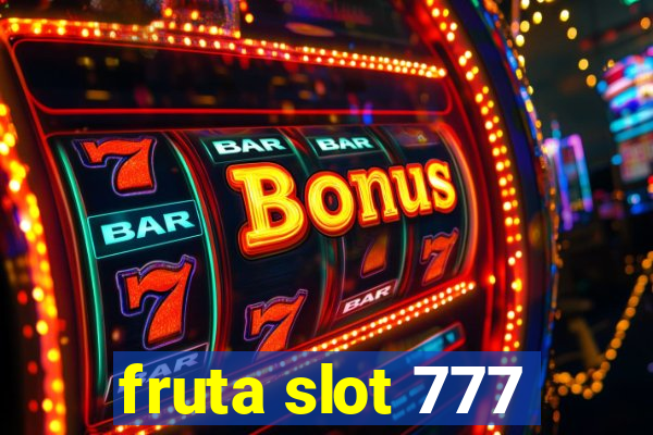 fruta slot 777