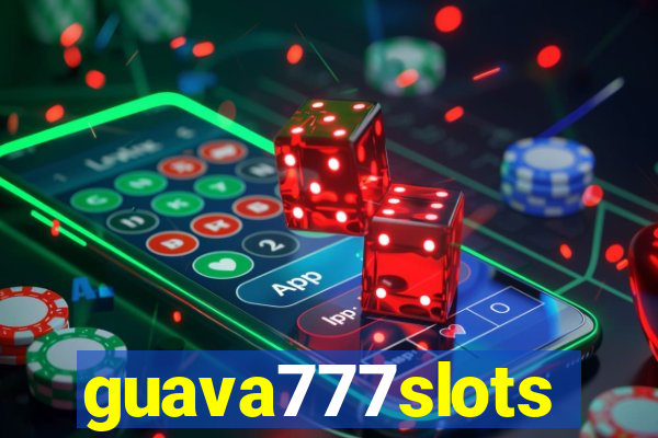 guava777slots