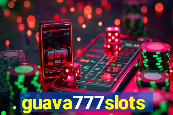 guava777slots