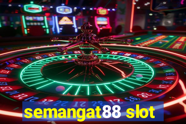 semangat88 slot