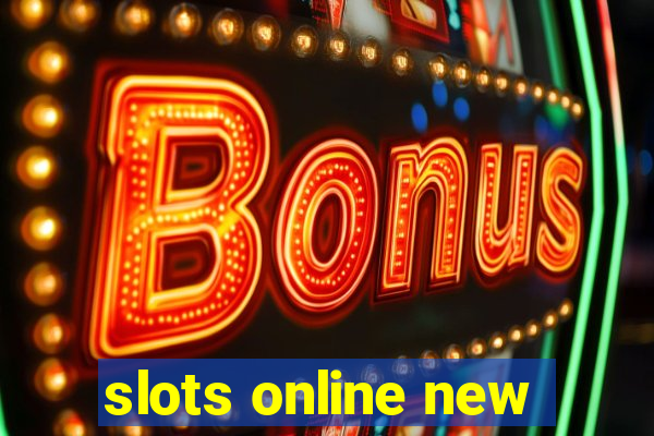 slots online new