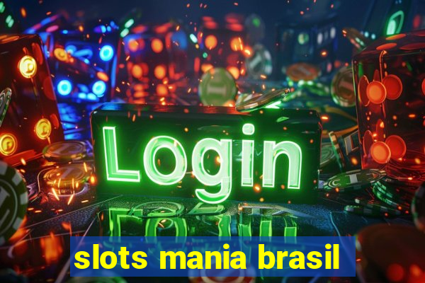 slots mania brasil