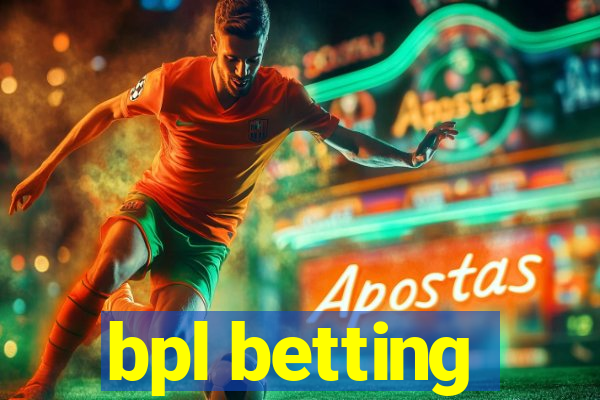 bpl betting