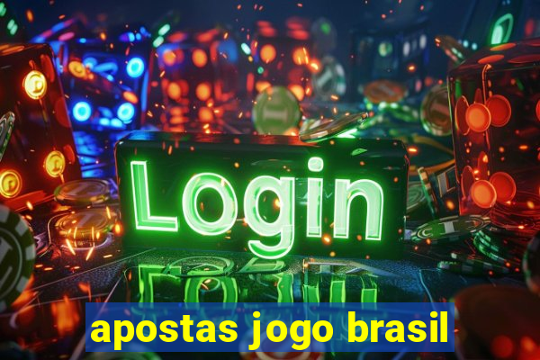 apostas jogo brasil