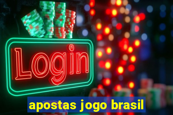 apostas jogo brasil