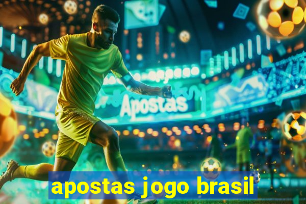 apostas jogo brasil