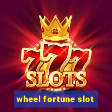 wheel fortune slot