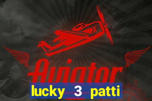 lucky 3 patti online real free game